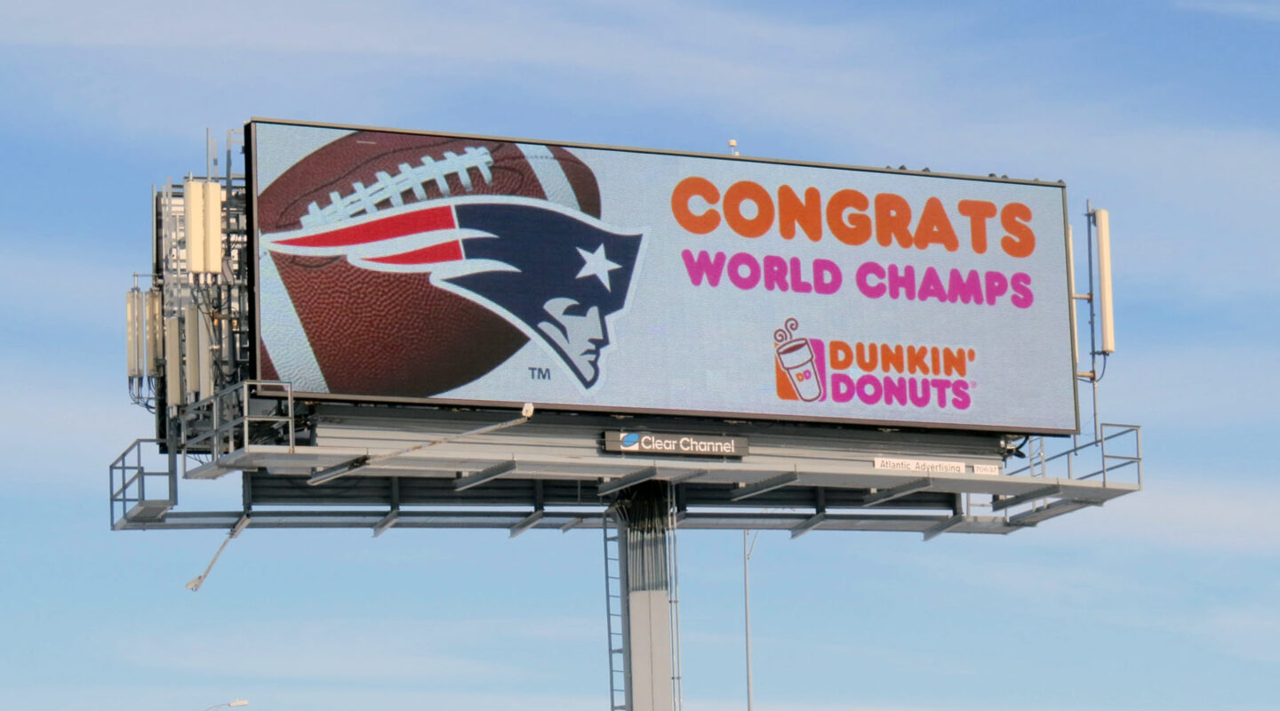 Clear Channel Billboard Dunkin Donuts congratulations to NE Patriots